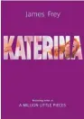  ??  ?? KATERINA by James Frey (John Murray $30) Reviewed by Greg Fleming