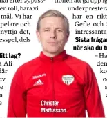  ??  ?? Christer Mattiasson.
