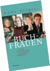  ??  ?? EDDA ZIEGLER: Buchfrauen Wallstein (2014), 287 Seiten, 24,90 Euro