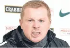  ??  ?? Neil Lennon: unhappy.