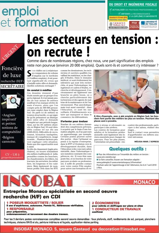  ??  ?? À titre d’exemple, avec   emplois en Région Sud, les bouchers font partie des métiers les plus en tension. Pourtant des places sont à prendre.