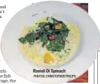  ?? PHOTOS: CHRISTOPHE­R PHILIPS ?? Ravioli Di Spinach