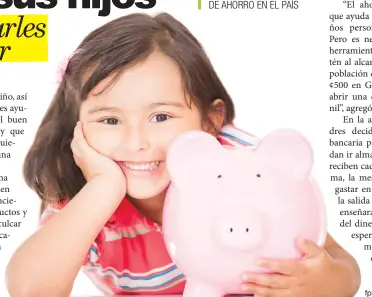  ??  ?? POCOS MENORES DE EDAD TIENEN CUENTAS DE AHORRO EN EL PAÍS