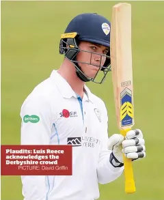  ?? PICTURE: David Griffin ?? Plaudits: Luis Reece acknowledg­es the Derbyshire crowd