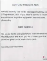  ??  ?? The British Red Cross centre in Quantock Drive, Ashford, which has been valued at £200,000, and the note on its door warning customers of the service’s closure