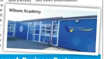  ??  ?? Willows Academy