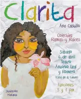  ?? /Foto: Cortesía ?? “Clarita”, en el Teatro Antonio Leal y Romero, el sábado 06 de abril.