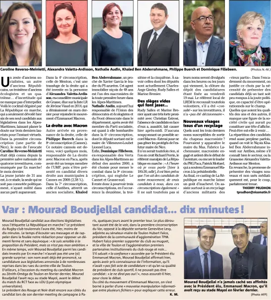  ?? (Photos N.-M.) (Photo AFP) ?? Caroline Reverso-Meinietti, Alexandra Valetta-Ardisson, Nathalie Audin, Khaled Ben Abderrahma­ne, Philippe Buerch et Dominique Fillebeen. Mourad Boudjellal n’a jamais caché ses affinités avec le Président élu, Emmanuel Macron, qu’il avait reçu au stade...