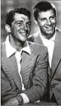  ?? ASSOCIATED PRESS FILE PHOTOGRAPH ?? Dean Martin (left) and Jerry Lewis, seen here in 1954, became internatio­nal stars as a comedic team.