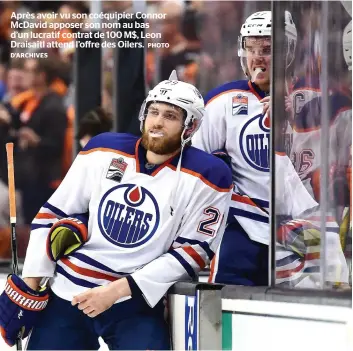  ?? PHOTO D’ARCHIVES ?? Après avoir vu son coéquipier Connor McDavid apposer son nom au bas d’un lucratif contrat de 100 M$, Leon Draisaitl attend l’offre des Oilers.