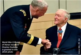  ??  ?? World War II Medal of Honor recipient Charles Coolidge is greeted in this 2014 photo