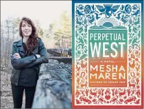  ?? PHOTO BY NATALIA WEEDY ?? The voyage of self-discovery of Mesha Maren’s central characters takes them to Texas and Mexico in “Perpetual West.”