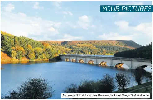  ??  ?? Autumn sunlight at Ladybower Reservoir, by Robert Tyas, of Skelmantho­rpe