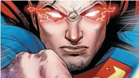  ?? [DC COMICS] ?? Detail from “Superman Vol. 1: Son of Superman” from DC’s Rebirth initiative