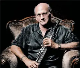  ?? CT KONIECZNY PHOTO ?? Saxophonis­t Dave Liebman will play at the Green Mill in October.