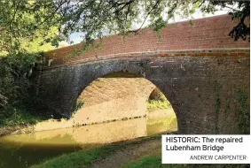  ?? ANDREW CARPENTER ?? HISTORIC: The repaired Lubenham Bridge