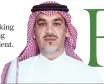  ??  ?? Saudi Arabia is fully committed in consolidat­ing its public finances and is striking an optimum balance between supporting economic activity while being fiscally prudent.
Fahad Al-Saif
President of the Debt Management
Office at the Ministry of Finance