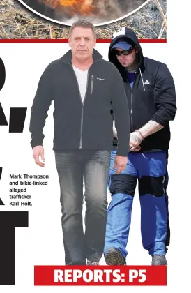  ??  ?? Mark Thompson and bikie-linked alleged trafficker Karl Holt.