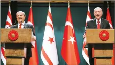  ??  ?? Ersin Tatar and Recep Tayyip Erdoğan during a joint press conference in Ankara on Monday