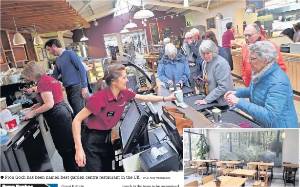  ?? PICS: ARWYN ROBERTS ?? Fron Goch has been named best garden centre restaurant in the UK.