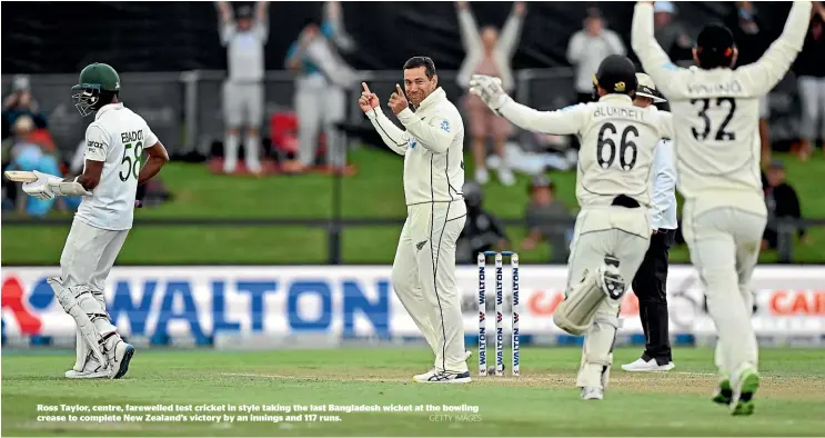  ?? GETTY IMAGES ?? Ross Taylor, centre, farewelled test cricket in style taking the last Bangladesh wicket at the bowling crease to complete New Zealand’s victory by an innings and 117 runs.