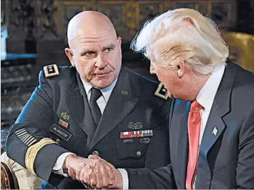  ?? SUSAN WALSH/AP ?? President Donald Trump shakes hands with Lt. Gen. H.R. McMaster after announcing him as national security adviser.