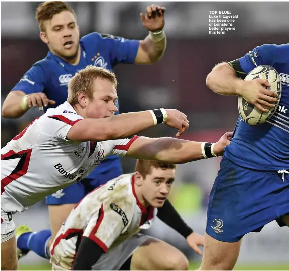  ??  ?? TOP BLUE: Luke Fitzgerald has been one of Leinster’s better players this term