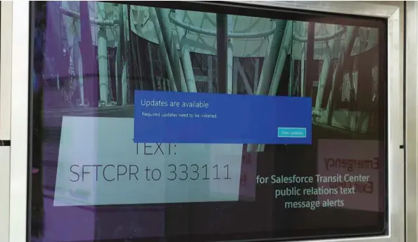  ??  ?? An update message on a screen at the Salesforce Transit
Center that’s supposed to show bus times on 1 August 2019.