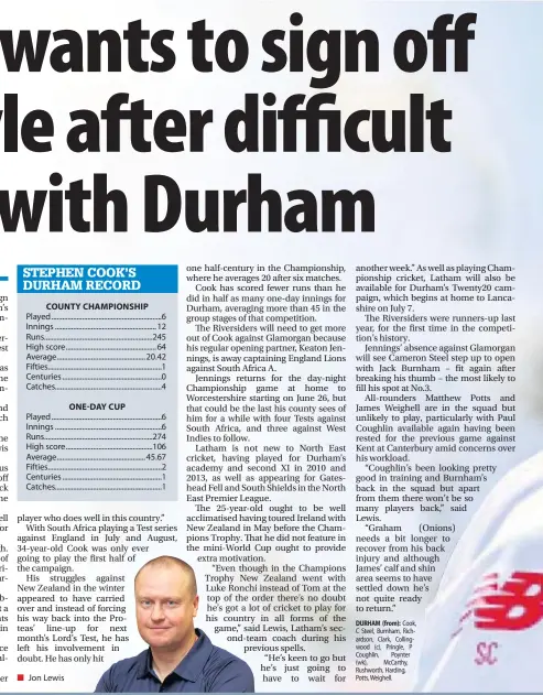  ??  ?? Jon Lewis
DURHAM (from): Cook, C Steel, Burnham, Richardson, Clark, Collingwoo­d (c), Pringle, P Coughlin, Poynter (wk), McCarthy, Rushworth, Harding, Potts, Weighell.