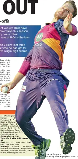  ?? — BCCI ?? Lockie Ferguson of Rising Pune Supergiant.