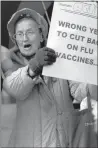  ?? David Klobucar / Chicagotri­bune /TNS ?? Georgia Kotinas, 85, protests in 2004 at thethompso­n Center in Chicago over the shortage of flu vaccines available for senior citizens.