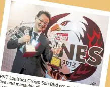  ??  ?? PKT
Logistics and Group sdn bhd a managing group resounding director chief victory datuk executive with five michael awards. Tio had