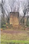  ??  ?? The chimney (left) emerging after being covered over by trees (right)