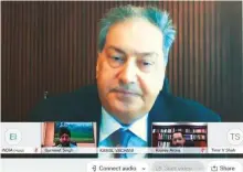  ??  ?? The virtual B2B meeting in progress with Vachani, Gurmeet Singh and another participan­t.