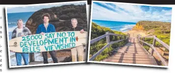 ??  ?? Many locals have joined the fight to protect Bells Beach and its surrounds.