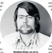  ?? ?? Stephen King, en 1974.