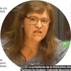  ??  ?? La présidente de la Fédération des femmes du Québec, Gabrielle Bouchard