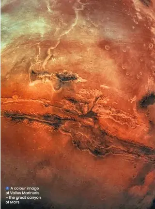  ?? ?? A colour image of Valles Marineris – the great canyon of Mars