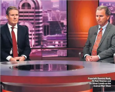  ??  ?? From left: Dominic Raab,
Sir Keir Starmer and Sir Oliver Letwin on the
Andrew Marr Show