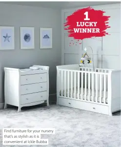  ??  ?? Find furniture for your nursery that’s as stylish as it is convenient at Ickle Bubba