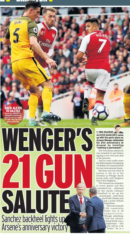  ??  ?? BACK ALEXIS TO DAZZLE Sanchez delivers a delightful backheel pass to set up Iwobi for the vital second goal yesterday