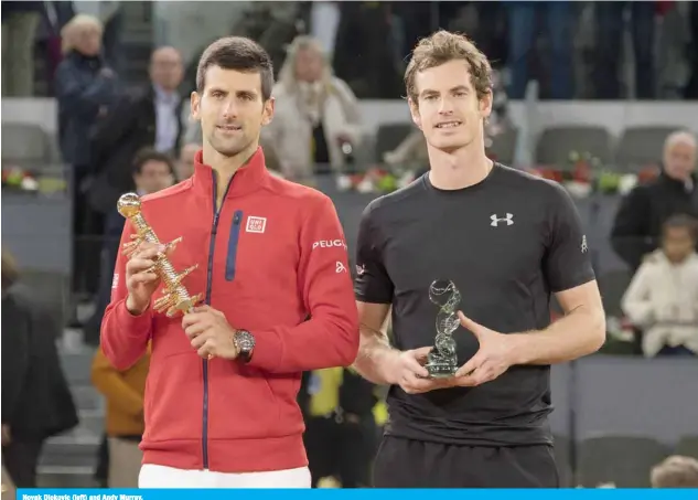  ??  ?? Novak Djokovic (left) and Andy Murray.