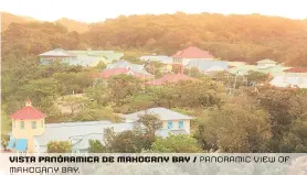  ?? mahogany Bay. ?? Vista panóramica de Mahogany bay / Panoramic view of