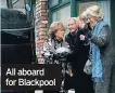  ??  ?? All aboard for Blackpool