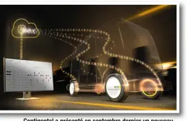  ??  ?? Continenta­l a présenté en septembre dernier un nouveau système OBWS (On Board Weighing System) de pesage embarqué et connecté.