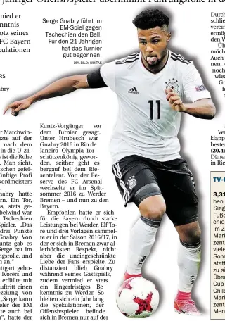  ?? DPA-BILD: WOITAS ?? Serge Gnabry führt im EM-Spiel gegen Tschechien den Ball. Für den 21-Jährigen hat das Turnier gut begonnen.