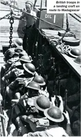  ?? ?? British troops in a landing craft en route to Madagascar