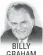  ??  ?? BILLY GRAHAM