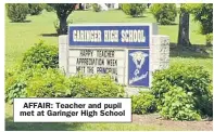 ??  ?? AFFAIR: Teacher and pupil met at Garinger High School