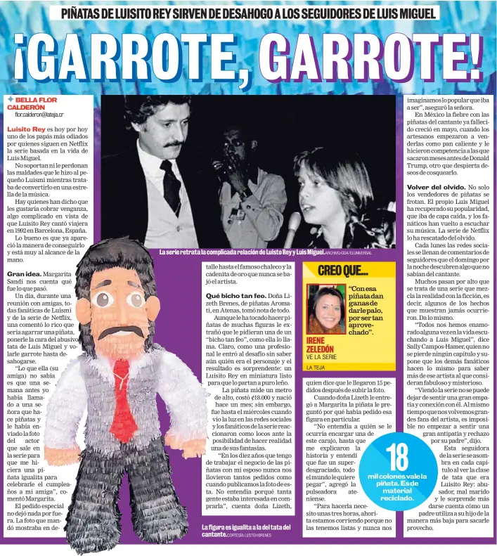  ?? CORTESÍA: LIZETEH BRENES ARCHIVO/GDA/ELUNIVERSA­L ?? La serie retrata la complicada relación de Luisto Rey y Luis Miguel. La figura es igualita a la del tata del cantante.